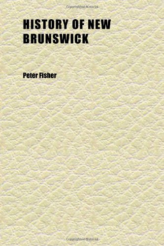 History of New Brunswick (9781152308602) by Fisher, Peter