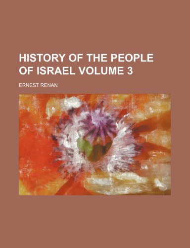 History of the people of Israel Volume 3 (9781152310018) by Renan, Ernest