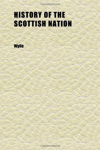 9781152312593: History of the Scottish Nation (Volume 3)
