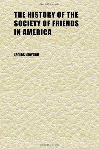 9781152312791: The History of the Society of Friends in America (Volume 1 pt.3)