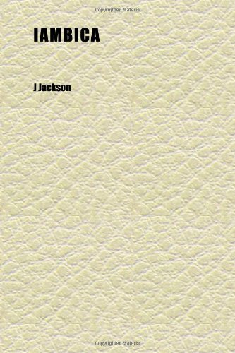 Iambica; An English-Greek and Greek-English Vocabulary for Writers of Iambic Verse (9781152326965) by Jackson, J