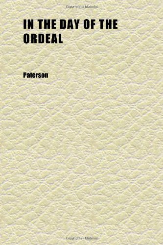 In the Day of the Ordeal; Sermons (9781152332157) by Paterson