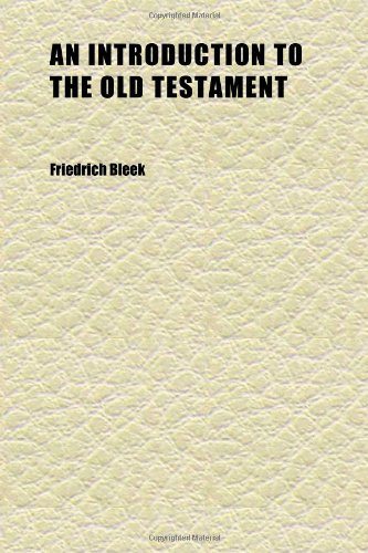 An Introduction to the Old Testament (Volume 2) (9781152342248) by Bleek, Friedrich