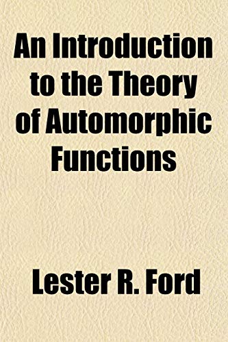 9781152343610: An Introduction to the Theory of Automorphic Functions