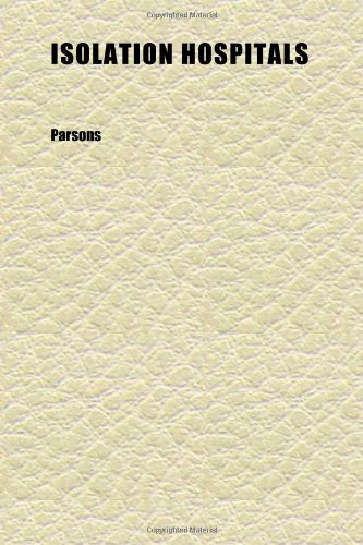 Isolation Hospitals (9781152347793) by Parsons