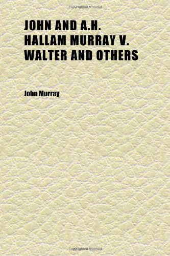 John and A.h. Hallam Murray V. Walter and Others (9781152352711) by Murray, John