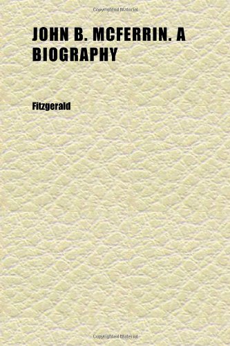 John B. Mcferrin. a Biography (9781152353206) by Fitzgerald