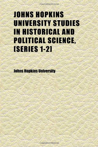 Johns Hopkins University Studies in Historical and Political Science, [series 1-2] (Volume 2) (9781152353718) by University, Johns Hopkins