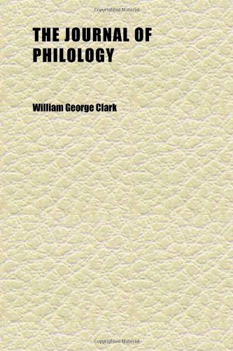 The Journal of Philology (Volume 8) (9781152356405) by Clark, William George