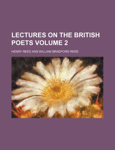 Lectures on the British poets Volume 2 (9781152369191) by Reed, Henry