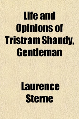 Life and Opinions of Tristram Shandy, Gentleman (9781152386037) by Sterne, Laurence