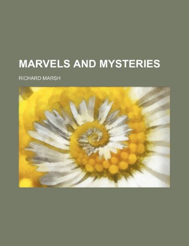 Marvels and mysteries (9781152402812) by Marsh, Richard