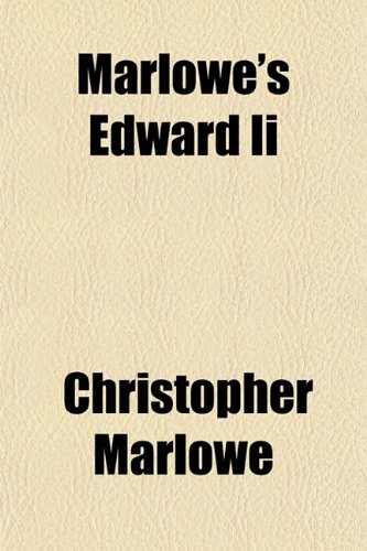 Marlowe's Edward Ii (9781152403819) by Marlowe, Christopher