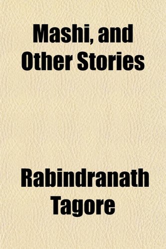 Mashi, and Other Stories (9781152404502) by Tagore, Rabindranath