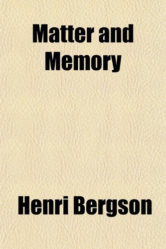 Matter and Memory (9781152404946) by Bergson, Henri