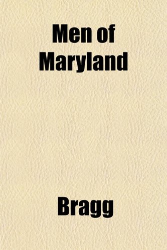 Men of Maryland (9781152413832) by Bragg