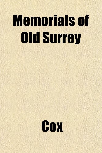 Memorials of Old Surrey (9781152414754) by Cox