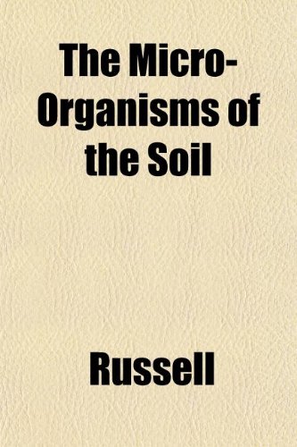 The Micro-Organisms of the Soil (9781152417519) by Russell