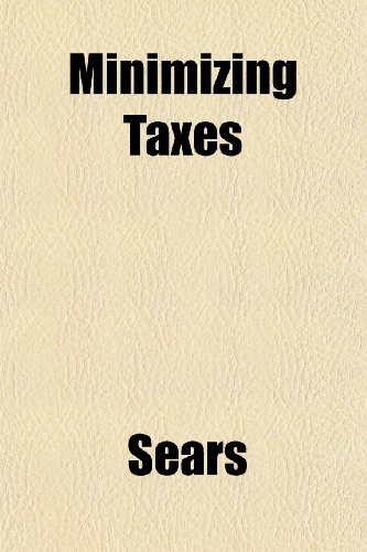 Minimizing Taxes (9781152420052) by Sears