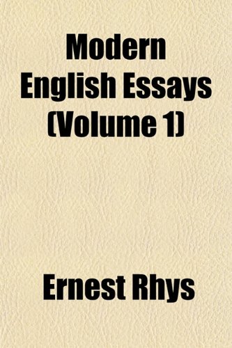 Modern English Essays (Volume 1) (9781152420427) by Rhys, Ernest