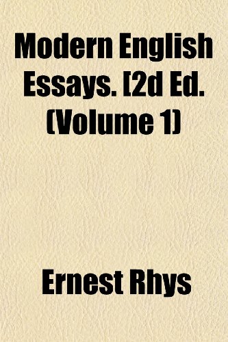Modern English Essays. [2d Ed. (Volume 1) (9781152420434) by Rhys, Ernest
