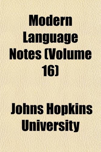 Modern Language Notes (Volume 16) (9781152420915) by University, Johns Hopkins