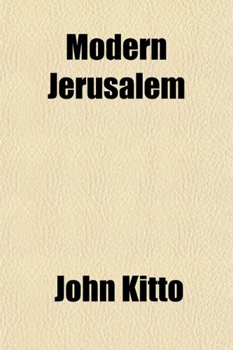 Modern Jerusalem (9781152421004) by Kitto, John