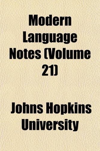 Modern Language Notes (Volume 21) (9781152421073) by University, Johns Hopkins