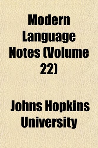 Modern Language Notes (Volume 22) (9781152421103) by University, Johns Hopkins