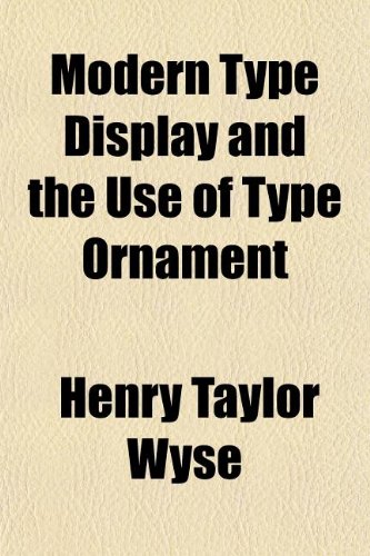 Imagen de archivo de Modern Type Display and the Use of Type Ornament a la venta por Arete Books