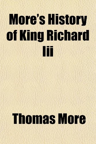 More's History of King Richard Iii (9781152425620) by More, Thomas