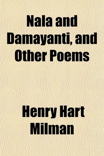 Nala and Damayanti, and Other Poems (9781152430129) by Milman, Henry Hart