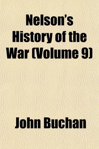 Nelson's History of the War (Volume 9) (9781152434882) by Buchan, John