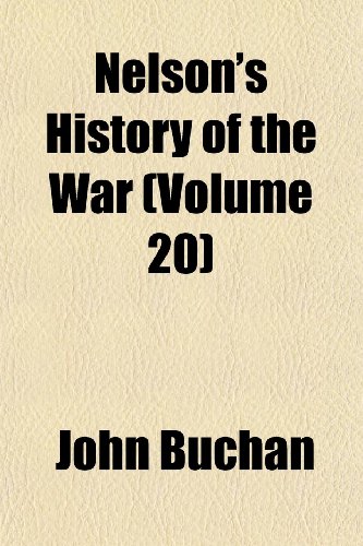 Nelson's History of the War (Volume 20) (9781152435186) by Buchan, John