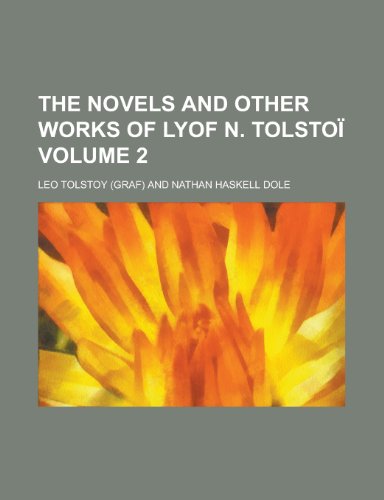 The Novels and Other Works of Lyof N. Tolsto (Volume 11) (9781152443488) by Tolstoy, Leo Nikolayevich