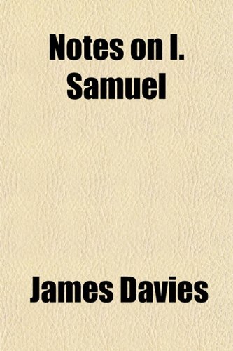 Notes on I. Samuel (9781152444034) by Davies, James