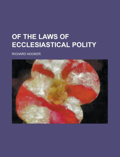 Of the Laws of Ecclesiastical Polity (Volume 2) (9781152447394) by Hooker, Richard