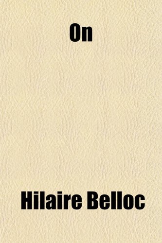 On (9781152449749) by Belloc, Hilaire