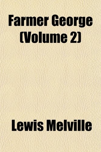 Farmer George (Volume 2) (9781152457263) by Melville, Lewis