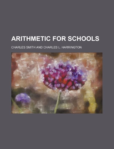 Arithmetic for schools (9781152462748) by Smith, Charles