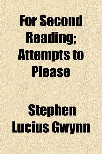 For Second Reading; Attempts to Please (9781152463462) by Gwynn, Stephen Lucius