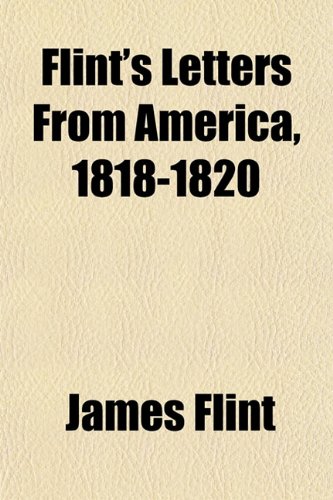 Flint's Letters From America, 1818-1820 (9781152465282) by Flint, James