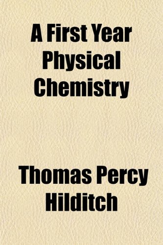 9781152465985: A First Year Physical Chemistry