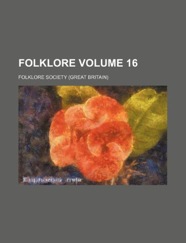 Folklore Volume 16 (9781152465992) by Society, Folklore