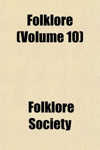 Folklore (Volume 10) (9781152466456) by Society, Folklore