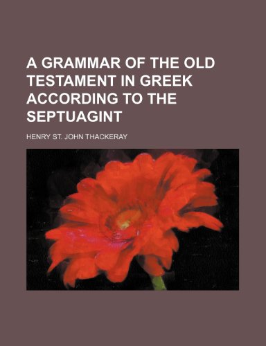 9781152466579: A grammar of the Old Testament in Greek according to the Septuagint
