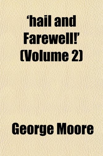 'hail and Farewell!' (Volume 2) (9781152469334) by Moore, George
