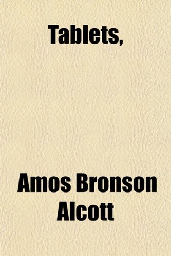 Tablets, (9781152485822) by Alcott, Amos Bronson