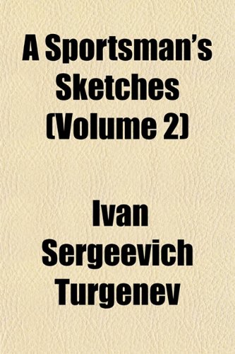 A Sportsman's Sketches (Volume 2) (9781152487161) by Turgenev, Ivan Sergeevich