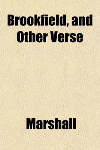 Brookfield, and Other Verse (9781152504295) by Marshall